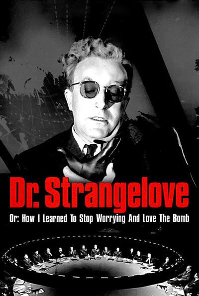 Dr. Strangelove or: How I Learned to Stop Worrying and Love the Bomb Poster