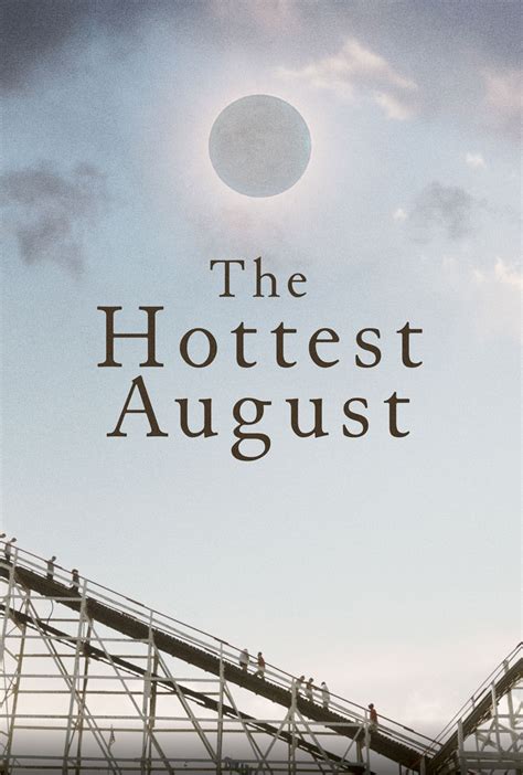 The Hottest August Poster
